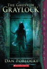 The Ghost of Graylock: (a Hauntings novel) By Dan Poblocki Cover Image