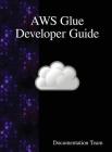 AWS Glue Developer Guide Cover Image