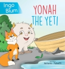Yonah The Yeti: Meet The Friendliest Yeti In The World (Bedtime Stories #9) Cover Image