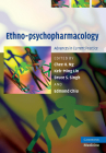 Ethno-Psychopharmacology: Advances in Current Practice By Chee H. Ng (Editor), Keh-Ming Lin (Editor), Bruce S. Singh (Editor) Cover Image