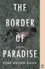 The Border of Paradise By Esmé Weijun Wang Cover Image