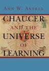 Chaucer and the Universe of Learning By Ann W. Astell Cover Image