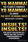 Yo Mamma! Yo Mamma! & Insults! Insults By The Moma Factory Cover Image
