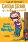 World's Worst Wedgie #3 (George Brown, Class Clown #3) By Nancy Krulik, Aaron Blecha (Illustrator) Cover Image