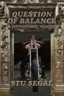 Question Of Balance: A Motorcycle Memoir By Stu Segal Cover Image