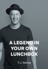 A Legend in Your Own Lunchbox Cover Image