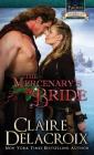 The Mercenary's Bride: A Medieval Scottish Christmas Novella By Claire Delacroix Cover Image
