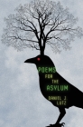 Poems for the Asylum By Daniel J. Lutz Cover Image