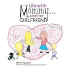 Life with Mommy... and her Girlfriend Cover Image
