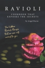 Ravioli Cookbook That Exposes the Secrets: The Hidden Ravioli Recipes That No One Will Reveal to You Cover Image
