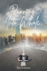 Running Into Whole By Alia Freeman Cover Image