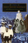 Guide to Family History Resources at MHS By Minnesota Historical Society Cover Image