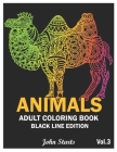 Animals: An Adult Coloring Book Black Line Edition with Lions, Elephants, Owls, Horses, Dogs, Cats Stress Relieving Animal Desi Cover Image