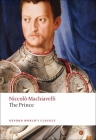 The Prince (Oxford World's Classics) By Niccolò Machiavelli, Peter Bondanella, Maurizio Viroli Cover Image