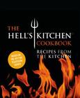 The Hell's Kitchen Cookbook: Recipes from the Kitchen Cover Image