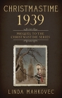Christmastime 1939: Prequel to the Christmastime Series By Linda Mahkovec Cover Image