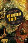 Wonderful World: A Novel By Javier Calvo Cover Image