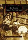 Six Flags Great Adventure (Images of America) Cover Image