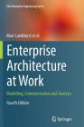 Enterprise Architecture at Work: Modelling, Communication and Analysis (Enterprise Engineering) By Marc Lankhorst Cover Image