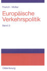 Europäische VerkehrspolitikVon den Anfängen bis zur Osterweiterung der Europäischen Union By Johannes Frerich, Gernot Müller Cover Image