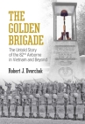 The Golden Brigade: The Untold Story of the 82nd Airborne in Vietnam and Beyond By Robert J. Dvorchak Cover Image