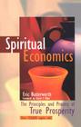 Spiritual Economics: The Principles and Process of True Prosperity By Eric Butterworth, David F. Miller (Foreword by) Cover Image