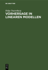 Vorhersage in Linearen Modellen By Helge Toutenburg Cover Image