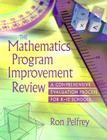 The Mathematics Program Improvement Review the Mathematics Program Improvement Review: A Comprehensive Evaluation Process for K-12 Schools a Comprehen Cover Image