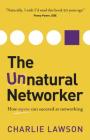 The Unnatural Networker By Charlie Lawson Cover Image