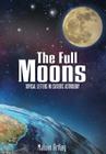The Full Moons: Topical Letters In Esoteric Astrology By Malvin Artley Cover Image