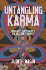 Untangling Karma: Intimate Zen Stories on Healing Trauma Cover Image