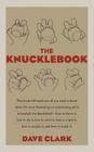 The Knucklebook: Everything You Need to Know about Baseball's Strangest Pitch--The Knuckleball By Dave Clark Cover Image