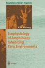 Ecophysiology of Amphibians Inhabiting Xeric Environments (Adaptations of Desert Organisms) Cover Image