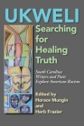 Ukweli: The Search for Healing Truth By Horace Mungin, Herb Frazier Cover Image
