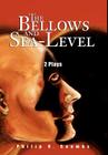 The Bellows and Sea-Level: 2 Plays By Philip V. Coombs Cover Image