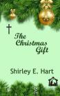 The Christmas Gift By Shirley E. Hart Cover Image