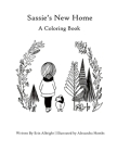 Sassie's New Home: A Coloring Book By Erin Albright, Alexandra Hombs (Illustrator) Cover Image