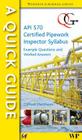 A Quick Guide to API 570 Certified Pipework Inspector Syllabus: Example Questions and Worked Answers Cover Image