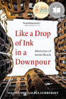 Like a Drop of Ink in a Downpour: Memories of Soviet Russia By Yelena Lembersky Cover Image