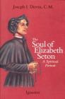 Soul of Saint Elizabeth Seton: A Spiritual Portrait By Joseph I. Dirvin C.M. Cover Image