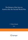 The Return Movement of Jews to Austria After the Second World War: With Special Consideration of the Return from Israël (Research Group for European Migration Problems #16) Cover Image