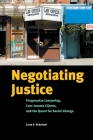 Negotiating Justice: Progressive Lawyering, Low-Income Clients, and the Quest for Social Change By Corey S. Shdaimah Cover Image