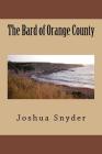 The Bard of Orange County By Joshua Snyder Cover Image