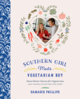 Southern Girl Meets Vegetarian Boy: Down Home Classics for Vegetarians (and the Meat Eaters Who Love Them) Cover Image