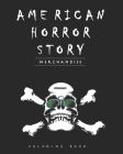American horror story merchandise: Horror coloring book - true crime coloring book - coloring activities for adults Cover Image