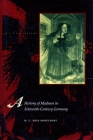 A History of Madness in Sixteenth-Century Germany By H. C. Midelfort Cover Image