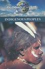 Indigenous Peoples (Global Viewpoints) By Diane Andrews Henningfeld (Editor) Cover Image