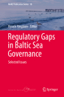 Regulatory Gaps in Baltic Sea Governance: Selected Issues (Mare Publication #18) By Henrik Ringbom (Editor) Cover Image