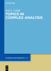 Topics in Complex Analysis (de Gruyter Studies in Mathematics #88) By Joel L. Schiff Cover Image