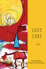 Love Cake By Leah Lakshmi Piepzna-Samarasinha Cover Image